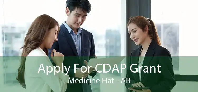 Apply For CDAP Grant Medicine Hat - AB