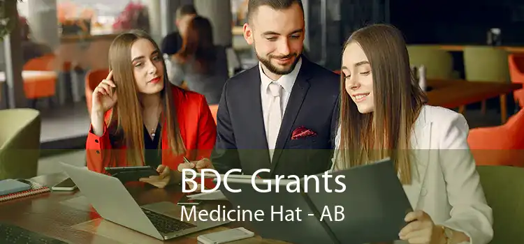 BDC Grants Medicine Hat - AB